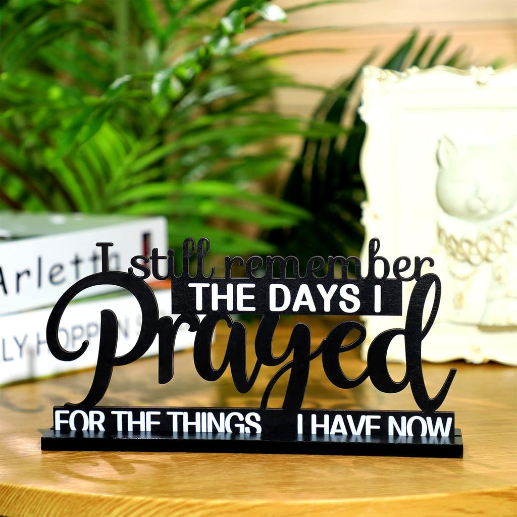 I Still Remember the Days I Prayed Sign Inspirational Table Blessed Signs Motivational Decor Farmhouse Table Home Centerpieces Faith Wooden Shelf for Living Room Office(Classic Style)